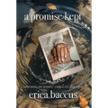 A Promise Kept: Honoring His Wishes, Embracing Our Love - Hardcover