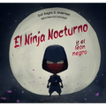 Ninja Nocturno Y El León Negro, El - Hardcover