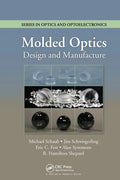 Molded Optics: Design and Manufacture - Paperback