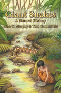 Giant Snakes: A Natural History - Hardcover