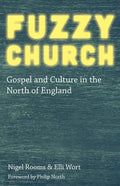 Fuzzy Church: Gospel and Culture in the North of England - Paperback