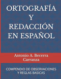 Ortografía Y Redacción En Español: Compendio de Observaciones Y Reglas Básicas - Paperback