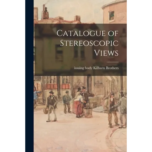 Catalogue of Stereoscopic Views - Paperback