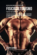 Recetas para Construir Musculo para Fisicoculturismo, para Pre y Post Competencia: Recuperese mas rapido y mejore su desempeno, alimentando su cuerpo - Paperback