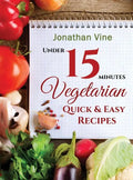 Vegetarian Quick & Easy: Under 15 Minutes - Hardcover