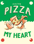 Pizza My Heart: (A Graphic Novel) - Hardcover