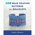 500 Bead Weaving Patterns for Bracelets - Paperback