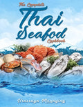The Complete Thai Seafood Cookbook: The Best Fish and Seafood Recipes, Straight Out of Thailand! - Paperback