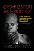 Organization Paremiology: A New Approach to Organizational Performance Improvement - Paperback