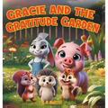 Gracie and the Gratitude Garden - Hardcover