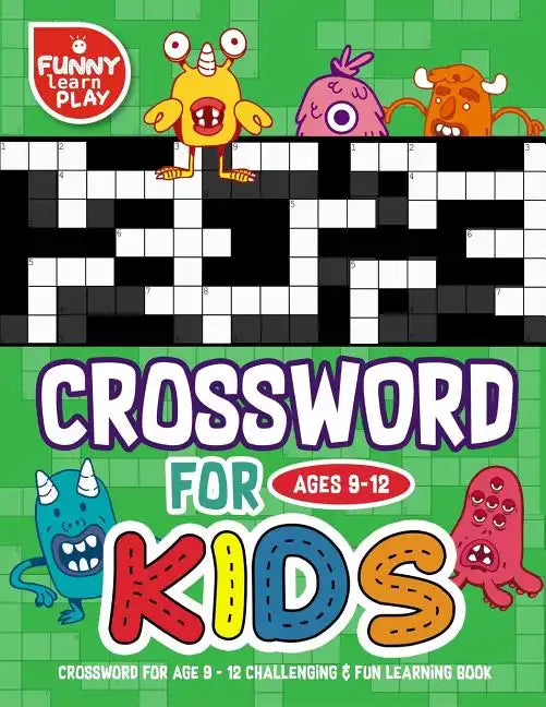 Crossword for Age 9 - 12 Challenging & Fun Learning Book: Crossword Books for Adults for Smart & Clever Kids with Fresh & Exciting Look - Paperback