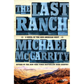 The Last Ranch: A Novel of the New American West - Paperback