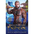 Dragon Guard Fighter: Dragon Guard of the Northern Isles Book 4 - Paperback