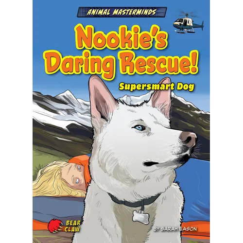 Nookie's Daring Rescue!: Supersmart Dog - Library Binding