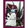 El Universo Frida Kahlo: Frida Kahlo: Her Universe, Spanish Edition - Hardcover