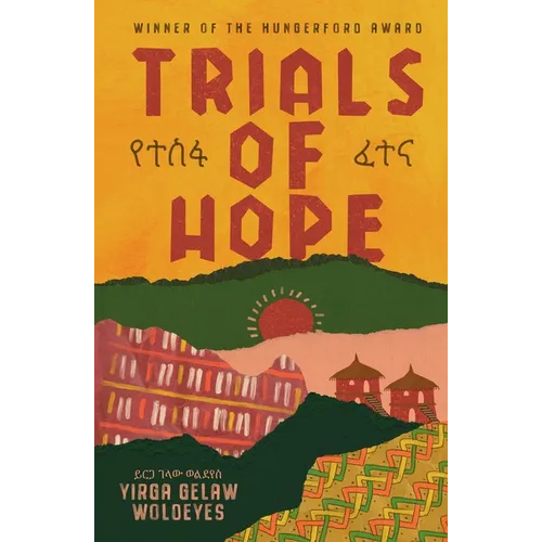 Trials of Hope (የተስፋ ፈተና): An Ethiopian memoir of heritage and heartache - Paperback
