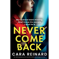 Never Come Back: An utterly gripping and unputdownable psychological thriller - Paperback