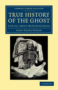 True History of the Ghost: And All about Metempsychosis - Paperback