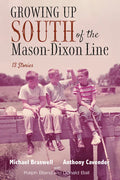 Growing Up South of the Mason-Dixon Line: 13 Stories - Paperback