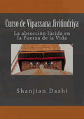 Curso de Vipassana Jivitindriya: La absorción en la Fuerza de la Vida - Paperback