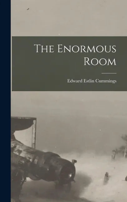 The Enormous Room - Hardcover