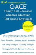 GACE Family and Consumer Sciences Education - Test Taking Strategies: GACE 044 Exam - GACE 045 Exam - Free Online Tutoring - New 2020 Edition - The la - Paperback