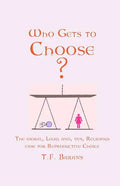 Who Gets to Choose? - Paperback