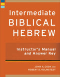 Intermediate Biblical Hebrew Instructor's Manual and Answer Key - Paperback