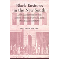 Black Business in the New South: A Social History of the NC Mutual Life Insurance Company - Paperback