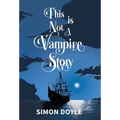 This is Not a Vampire Story - Hardcover