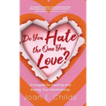 Do You Hate the One You Love?: Strategies for Healing and Saving Your Relationship - Hardcover