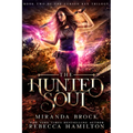 The Hunted Soul: A New Adult Urban Fantasy Romance Novel Volume 2 - Paperback