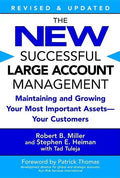 The New Successful Large Account Management: Maintaining and Growing Your Most Important Assets -- Your Customers - Paperback