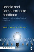 Candid and Compassionate Feedback: Transforming Everyday Practice in Schools - Paperback