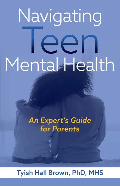 Navigating Teen Mental Health - Paperback