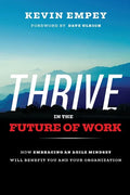 Thrive in the Future of Work: How Embracing an Agile Mindset Will Benefit You and Your Organization - Paperback