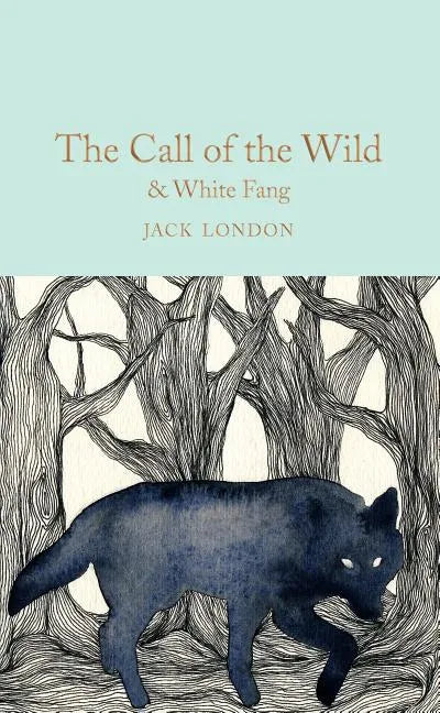 The Call of the Wild & White Fang - Hardcover
