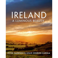 Ireland: A Luminous Beauty: A Luminous Beauty - Hardcover