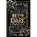 In the Dark (Discreet Cover): A Dark New Adult Romantic Suspense Trilogy - Paperback