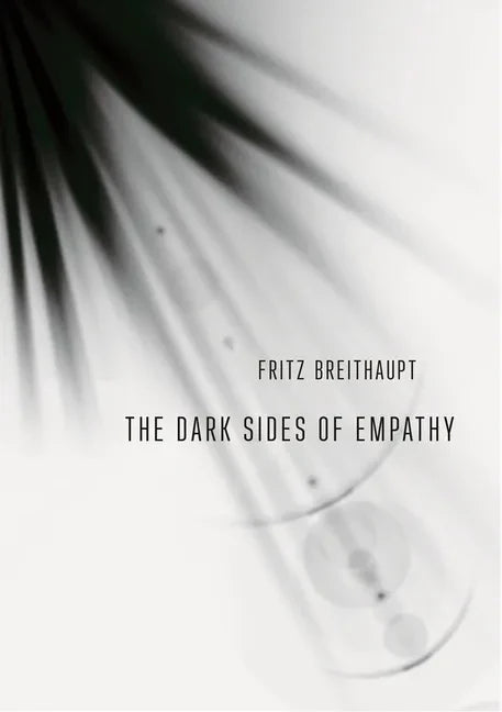 The Dark Sides of Empathy - Paperback