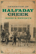 Damnation on Halfaday Creek - Paperback