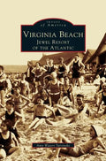 Virginia Beach: Jewel Resort of the Atlantic - Hardcover
