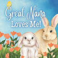 Great Nana Loves Me!: A Rhyming Story for Grandchildren! - Paperback