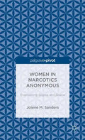 Women in Narcotics Anonymous: Overcoming Stigma and Shame - Hardcover