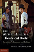 The African American Theatrical Body - Hardcover
