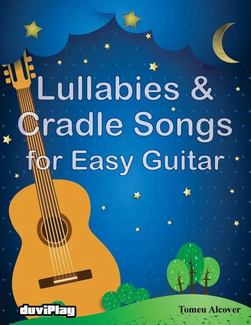 Lullabies & Cradle Songs for Easy Guitar - Paperback