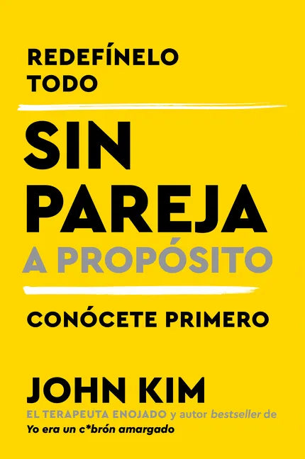 Single on Purpose \ Sin Pareja a Propósito (Spanish Edition): Redefínelo Todo Y Conócete Primero - Paperback