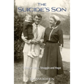 The Suicide's Son: A Story of Loss, Struggle and Hope - Paperback