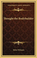 Thought the Bodybuilder - Hardcover