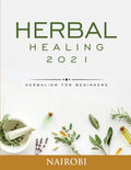 Herbal Healing: Herbalism for Beginners - Paperback